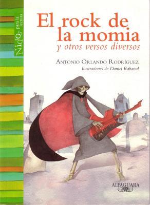El rock de la momia / The Mummy s Rock Song: Y otros versos diversos / And Many Other Verses