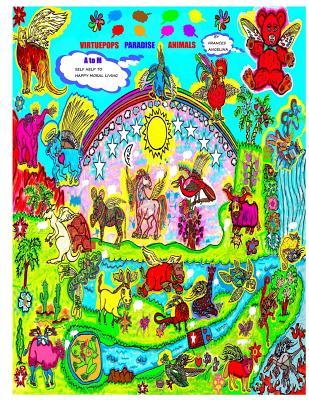 Virtuepops Paradise Animals A to M: Self Help to Happy Moral Living
