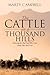 The Cattle on a Thousand Hills: Knowing the Real God Who Cares about Our Real Lives