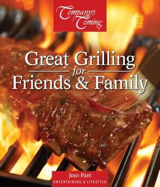 Great Grilling for Friends & Family (Entertaining & Lifestyle Series)