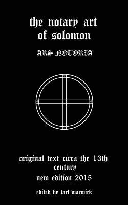 The Notary Art of Solomon: Ars Notoria (Paperback)