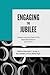 Engaging the Jubilee: Freed...