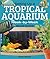 Setting Up a Tropical Aquarium by Stuart Thraves