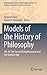 Models of the History of Philosophy: Vol. III: The Second Enlightenment and the Kantian Age (International Archives of the History of Ideas Archives internationales d'histoire des idées, 216)
