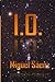 I.O. - Miguel Sáenz: Trilogía WEN primera parte (Spanish Edition)