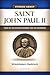 Stories about Saint John Paul II: Told by His Close Friends and Co-Workers