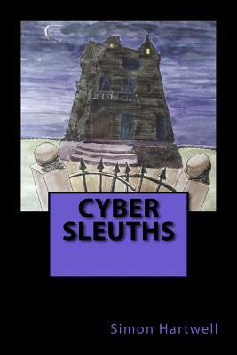 Cyber Sleuths (Quentin James Adventures)