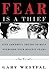Fear is a Thief: Five Power...