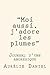 "Moi aussi, j'adore les plumes" - Journal d'une anorexique (French Edition)