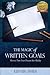 The Magic of Written Goals: How to Turn Your Dreams Into Reality