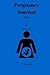 Pregnancy Journal by J.S. Smith