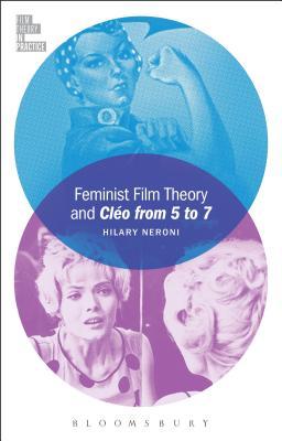 Feminist Film Theory and Cléo from 5 to 7 (Film Theory in Practice)