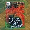 Dios No Existe (Spanish Edition)
