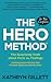 The HERO Method for Tech Companies: The Surprising Truth about Facts vs. Feelings --- Communication Secrets that Increase Response and Revenue