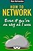 How to Network: Even if You're as Shy as I was (Business networking and communication skills)