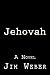 Jehovah: A Novel