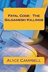 Fatal Code: The Gilgamesh Killings
