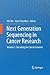 Next Generation Sequencing in Cancer Research: Volume 1: Decoding the Cancer Genome