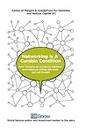 Networking Is A Curable Condition: Or how I became an accidental marketer and ended up writing this book you just bought