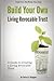 Build Your Own Living Revocable Trust: A Guide to Creating a Living Revocable Trust