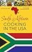 South African Cooking in the USA by Aileen Wilsen