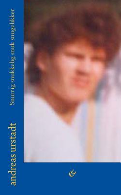 Snurrig snukkelig snuk snugelikker (German Edition)
