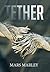 Tether by Mars Marley