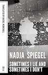 Sometimes I Lie and Sometimes I Don't (Austrian Literature) Sometimes I Lie and Sometimes I Don't (Austrian Literature)