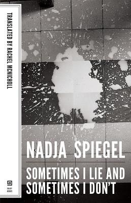 Sometimes I Lie and Sometimes I Don't (Austrian Literature)