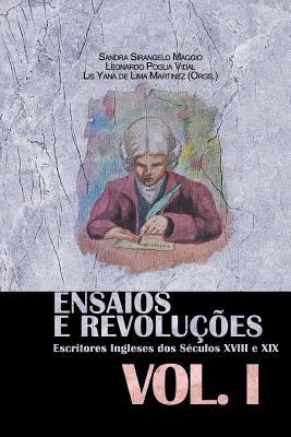 Ensaios e Revoluções: Escritores Ingleses dos Séculos XVIII e XIX: Volume I (Portuguese Edition)