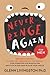 Never Binge Again™: Reprogram Yourself to Think Like a Permanently Thin Person. Stop Overeating and Binge Eating and Stick to the Food Plan of Your Choice