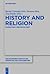 History and Religion: Narrating a Religious Past (Religionsgeschichtliche Versuche und Vorarbeiten, 68)