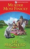 Murder Most Finicky by Liz Mugavero