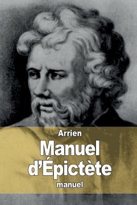 Manuel d’Épictète (French Edition)