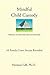 Mindful Child Custody: Thinking Outside the Child Custody Box 10 Family Court Secrets Revealed