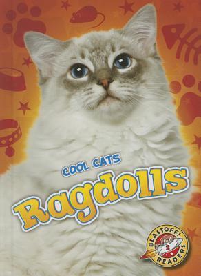 Ragdolls (Blastoff! Readers, Level 2: Cool Cats)