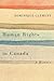 Human Rights in Canada: A History (Laurier Studies in Political Philosophy)