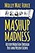 Mashup Madness by Molly Mae Force
