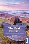 The Peak District: Local, characterful guides to Britain's special places (Bradt Slow Travel)