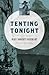 Tenting Tonight