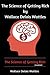 The Science of Getting Rich by Wallace Delois Wattles: The Science of Getting Rich (Annotated)