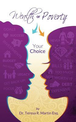 Wealth or Poverty: The Choice is Yours