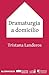 Dramaturgia a domicilio (Spanish Edition)