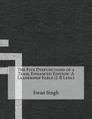 The Five Dysfunctions of a Team, Enhanced Edition