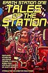 Earth Station One: Tales of the Station Vol. 1 Earth Station One: Tales of the Station Vol. 1