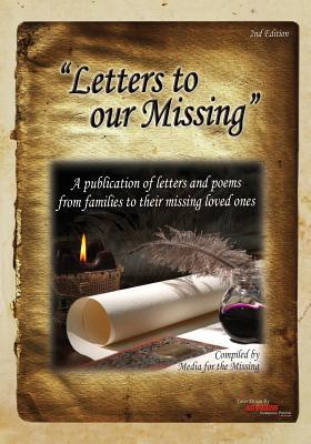 'Letters To Our Missing' Second Edition: A publication of letters and poems from families to their missing loved ones