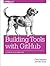 Building Tools with GitHub