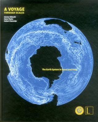 A Voyage Through the Scales: The Earth System in Space and Time (English and German Edition)