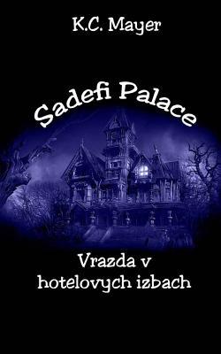 Sadefi Palace Vrazda V Hotelovych Izbach (Paperback)
