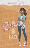 Delaney Vs. the Bully (Sleepover Girls) Delaney Vs. the Bully (Sleepover Girls)